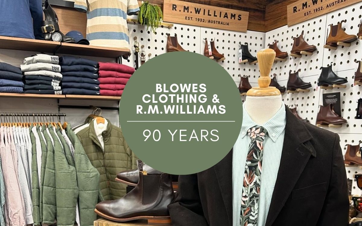 The Heritage Pillar: 90 Years of Blowes Clothing & R.M.Williams