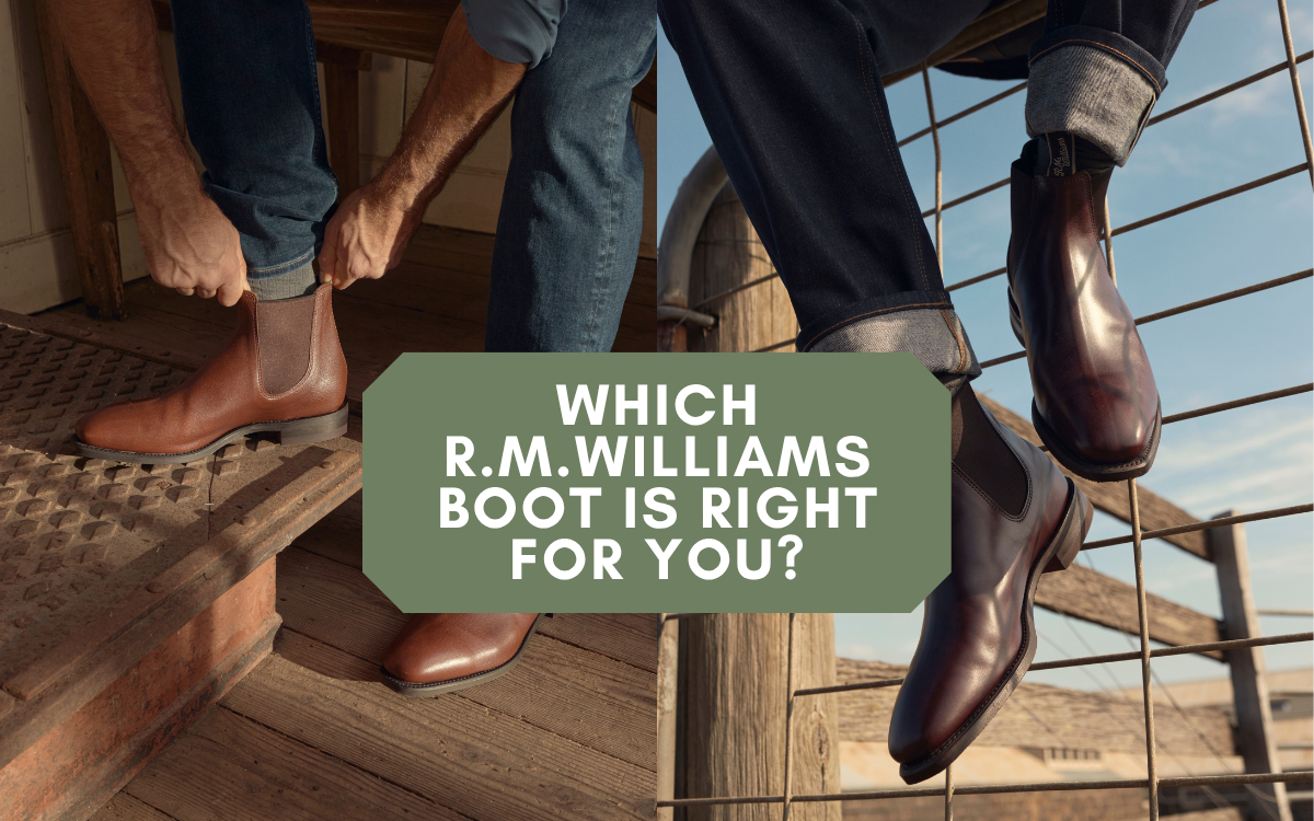 Which R.M.Williams Boot Is Right for You?